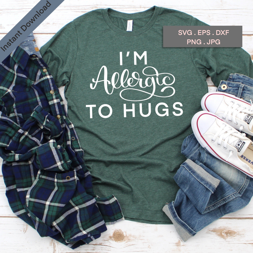 I'm Allergic To Hugs - Cut Files