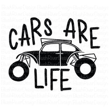 Load image into Gallery viewer, Cars Are Life - Cut Files