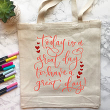 Load image into Gallery viewer, Today Is A Great Day To Have A Great Day - Cut Files