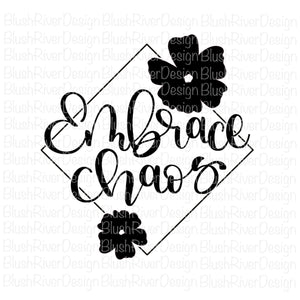 Embrace Chaos - Cut Files